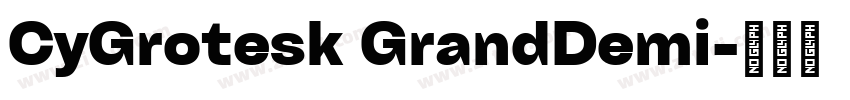 CyGrotesk GrandDemi字体转换 CyGrotesk GrandDemi字体转换